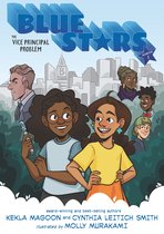 The Blue Stars- Blue Stars: Mission One: The Vice Principal Problem: A Graphic Novel