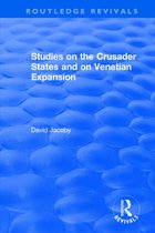 Routledge Revivals- Studies on the Crusader States and on Venetian Expansion