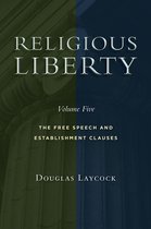 Emory University Studies in Law and Religion (EUSLR) - Religious Liberty, Volume 5