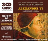 Jean-Yves Boriaud - Alexandre VI, la Famille Borgia. une Biographie Ex (3 CD)