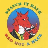 Snatch It Back - Red Hot & Blue (CD)
