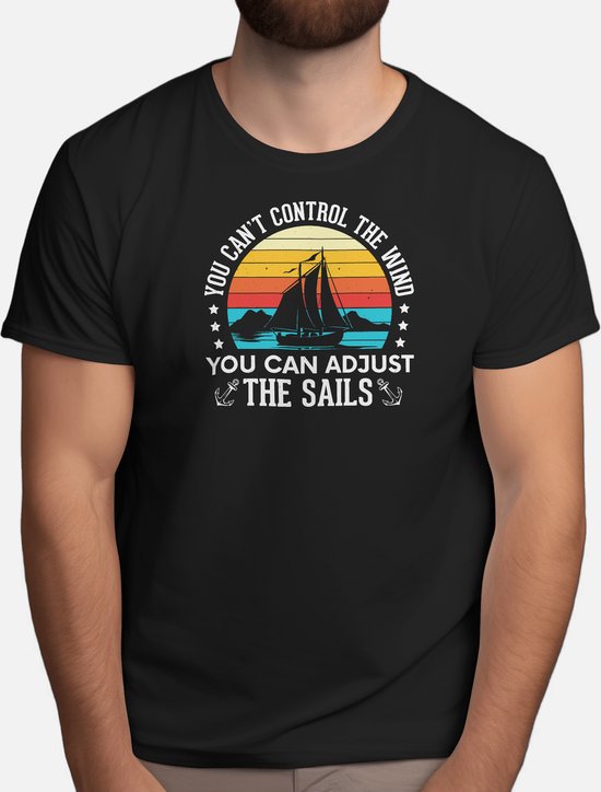 You Can Adjust the Sails Fishing Boat - T Shirt - Fishing - Gift - Cadeau - Angling - Fisherman - CatchOfTheDay - Vissen - Hengelsport - Visser - VangstVanDeDag - Vliegvissen