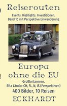 Reiserouten 10 - Europa ohne die EU: Großbritannien, EFTA Länder CH, FL, N, IS (Perspektiven)