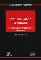 Coleção Direito Tributário - Praticabilidade Tributária