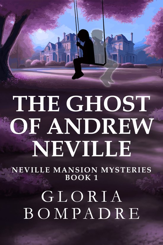 Neville Mansion Mysteries 1 - The Ghost of Andrew Neville