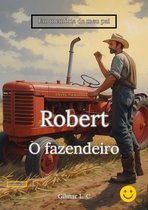 Robert 1 - Robert o fazendeiro
