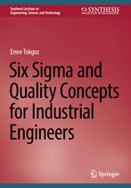 Synthesis Lectures on Engineering, Science, and Technology- Six Sigma and Quality Concepts for Industrial Engineers