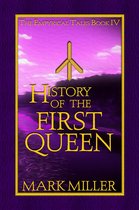 The Empyrical Tales 4 - History of the First Queen