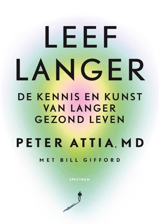 Leef langer - De kennis en kunst van langer gezond leven