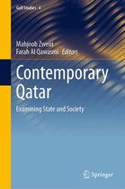 Gulf Studies 4 - Contemporary Qatar