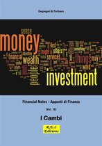 Financial Notes - Appunti di Finanza 18 - I Cambi