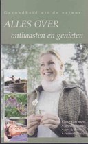 Alles over onthaasten en genieten