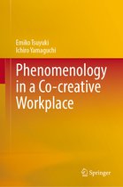 Phenomenology in a Co-creative Workplace