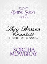 Lustful Lords 6 - Their Brazen Countess (Lustful Lords, Book 6)