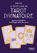 Le Petit Livre du tarot divinatoire - Apprenez à déchiffrer les messages cachés des cartes