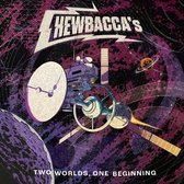 Chewbacca's - Two Worlds, One Beginning (12" Vinyl Single)