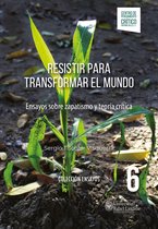 Colección Centro de Pensamiento Crítico Antonio Gallo, S. J. Ensayos - Resistir para transformar el mundo
