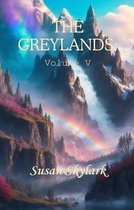 The Greylands - The Greylands: Volume V
