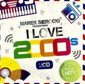 Marek Sierocki Przedstawia: I Love 2000's [2CD]