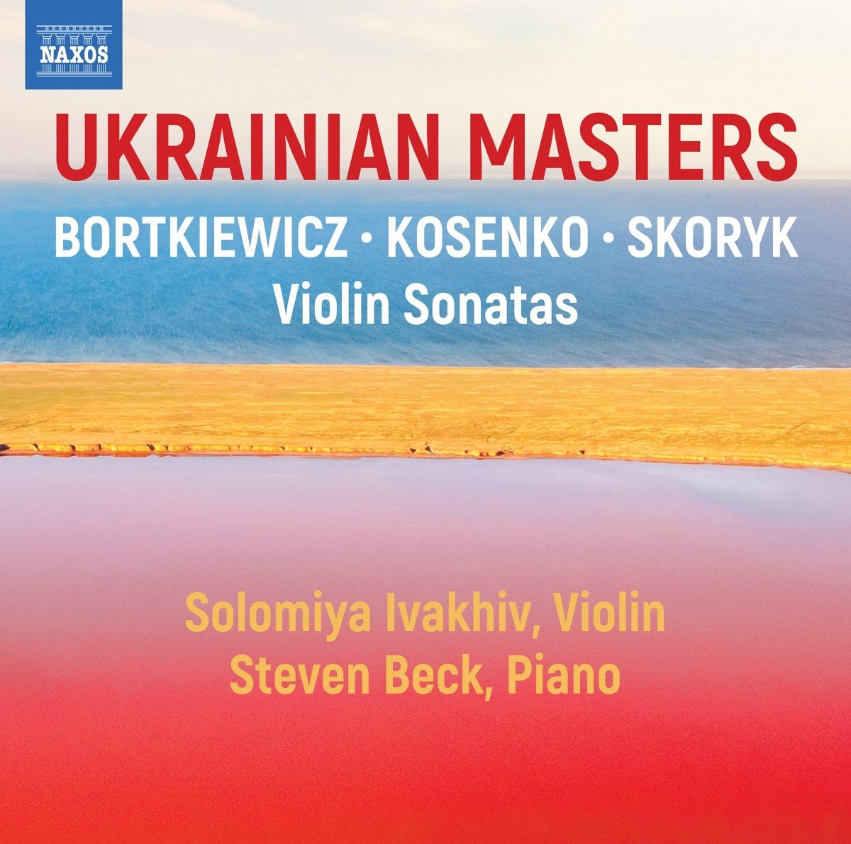 Solomiya Ivakhiv & Steven Beck - Ukrainian Masters - Violin Sonatas (CD)