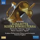 Kraków Philharmonic Chorus And Orchestra, Antonino Fogliani - Rossini: Elisabetta Regina D'inghilterra (2 CD)