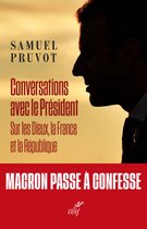 CONVERSATIONS AVEC LE PRESIDENT - SUR LES DIEUX, LA FRANCE ET LA REPUBLIQUE