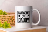 Mok Handsome Like Daddy - FamilyTime - Gift - Cadeau - FamilyFirst - LoveMyFamily - FamilyFun - Gezinsleven - FamilieTijd - FamilieEerst - FamilieSamen