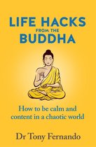 Life Hacks from the Buddha