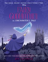 The Enchanters- Fairy Godmother: An Enchanters Tale