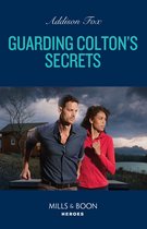 The Coltons of Owl Creek 5 - Guarding Colton's Secrets (The Coltons of Owl Creek, Book 5) (Mills & Boon Heroes)