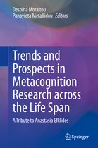 Trends and Prospects in Metacognition Research across the Life Span
