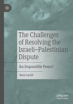 The Challenges of Resolving the Israeli Palestinian Dispute
