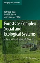 Managing Forest Ecosystems 41 - Forests as Complex Social and Ecological Systems