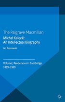 Palgrave Studies in the History of Economic Thought - Michał Kalecki: An Intellectual Biography