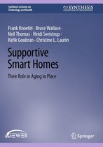 Synthesis Lectures on Technology and Health - Supportive Smart Homes