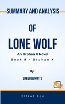 Summary and Analysis Of Lone Wolf An Orphan X Novel Book 9 - Orphan X By Gregg Hurwitz