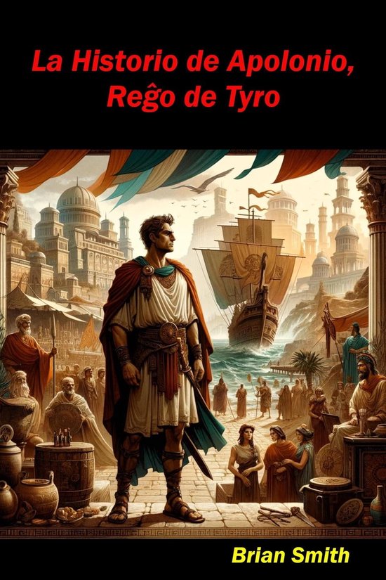 La Historio de Apolonio, Reĝo de Tyro (ebook), Brian Smith