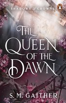 Shadows & Crowns5-The Queen of the Dawn