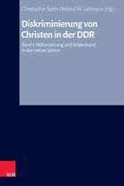 Arbeiten zur Kirchlichen Zeitgeschichte- Diskriminierung von Christen in der DDR