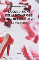 La condizione della donna oggi come nel Medioevo