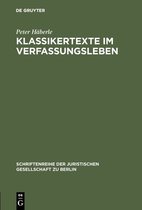 Schriftenreihe der Juristischen Gesellschaft zu Berlin67- Klassikertexte im Verfassungsleben
