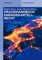 De Gruyter Praxishandbuch- Praxishandbuch Energiekartellrecht