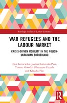 Routledge Studies in Labour Economics- War Refugees and the Labour Market