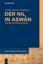 Adolf-Erman-Vorlesungen zur ägyptischen Sprache und Kulturgeschichte am Berliner Wörterbuch-Projekt1-Der Nil in Aswân