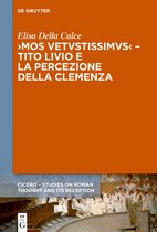 CICERO7- ›Mos uetustissimus‹ – Tito Livio e la percezione della clemenza