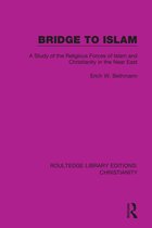 Routledge Library Editions: Christianity- Bridge to Islam