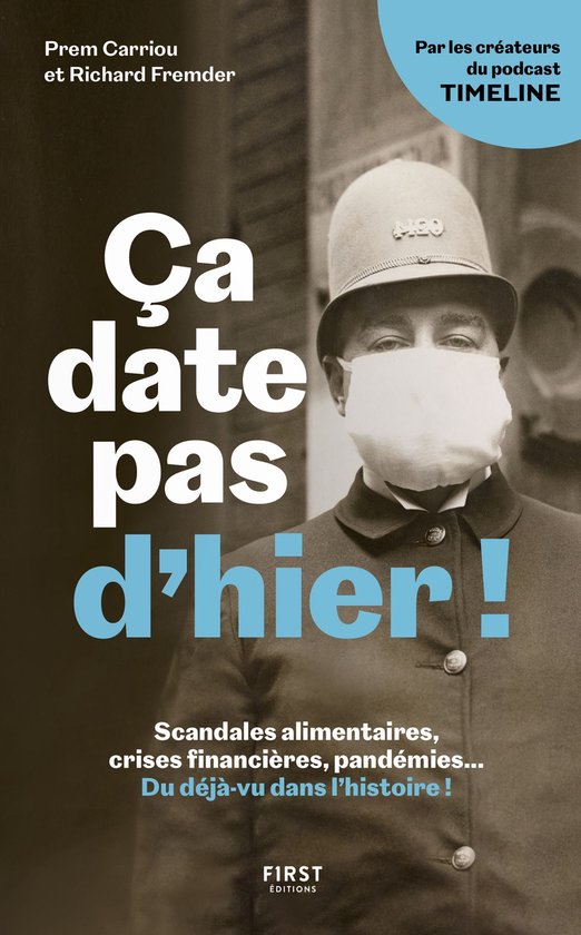 Ça date pas d'hier ! - Scandales alimentaires, crises finan ... - cover