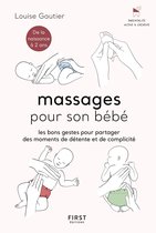 Massages pour son bébé - Les bons gestes et astuces pour partager des moments de complicité - de la naissance à 2 ans.