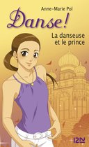 Danse 36 - Danse ! - tome 36 La danseuse et le prince
