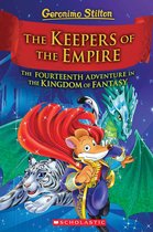 Geronimo Stilton and the Kingdom of Fantasy 14 - The Keepers of the Empire (Geronimo Stilton and the Kingdom of Fantasy #14)